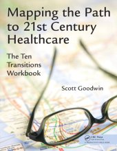 book Mapping the path to 21st century healthcare: the ten transitions workbook