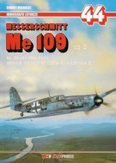 book Messerschmitt Me 109 Cz.3.  Me 209-609, Projekty, Wersje Pochodne.  Czeskie i Hiszpanskie (AJ-Press Monografie Lotnicze 44)