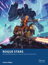 book Rogue Stars: Skirmish Wargaming in a Science Fiction Underworld