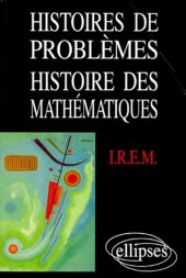 book Histoire de problemes, histoire des mathematiques