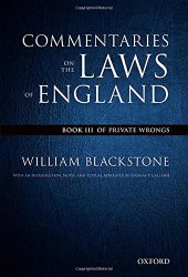 book The Oxford Edition of Blackstone’s: Commentaries on the Laws of England: Book III: Of Private Wrongs