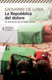 book La repubblica del dolore. Le memorie di un'Italia divisa