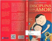 book DISCIPLINA CON AMOR: COMO PONER LIMITES SIN AHOGARSE EN LA CULPA