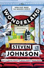 book Wonderland: How Play Made the Modern World