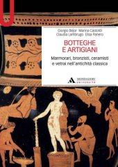 book Botteghe e artigiani. Marmorari, bronzisti, ceramisti e vetrai nell’antichità classica