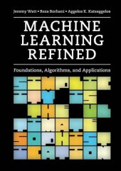 book Machine Learning Refined: Foundations, Algorithms, and Applications