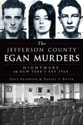 book The Jefferson County Egan Murders: Nightmare on New Year’s Eve 1964