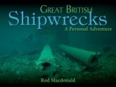 book Great British Shipwrecks: A Personal Adventure