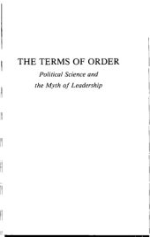 book The Terms of Order: Political Science and the Myth of Leadership