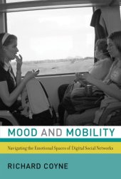 book Mood and Mobility: Navigating the Emotional Spaces of Digital Social Networks