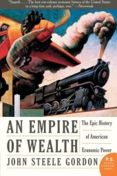 book An Empire of Wealth: The Epic History of American Economic Power