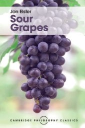 book Sour Grapes: Studies in the Subversion of Rationality