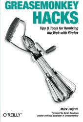 book Greasemonkey Hacks: Tips & Tools for Remixing the Web with Firefox