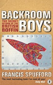 book The Backroom Boys: The Secret Return of the British Boffin