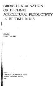 book Growth, Stagnation or Decline?: Agricultural Productivity in British India