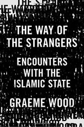 book The Way of the Strangers: Encounters with the Islamic State