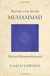 book Before and After Muhammad: The First Millennium Refocused