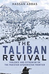 book The Taliban Revival: Violence and Extremism on the Pakistan-Afghanistan Frontier