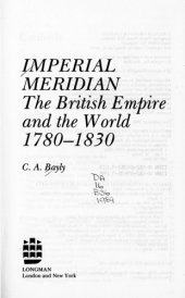 book Imperial Meridian: The British Empire and the World 1780-1830