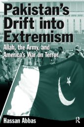 book Pakistan’s Drift into Extremism: Allah, the Army, and America’s War on Terror