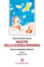 book Nascita della scienza moderna. Descartes e il materialismo rivoluzionario