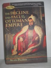 book The Decline and Fall of the Ottoman Empire