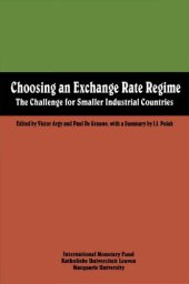 book Choosing an Exchange Rate Regime: The Challenge for Smaller Industrial Countries