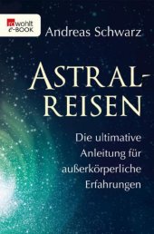 book Astralreisen - Die ultimative Anleitung für außerkörperliche Erfahrungen