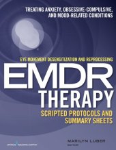 book Eye movement desensitization and reprocessing (EMDR) therapy scripted protocols and summary sheets, Treating anxiety, obsessive-compulsive, and mood-related conditions