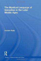 book The Mystical Language of Sensation in the Later Middle Ages