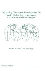 book Improving consensus development for health technology assessment : an international perspective