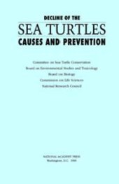 book Decline of the Sea Turtles : Causes and Prevention.