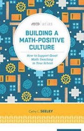 book Building a Math-Positive Culture: How to Support Great Math Teaching in Your School