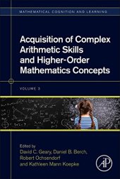 book Acquisition of Complex Arithmetic Skills and Higher-Order Mathematics Concepts, Volume 3 (Mathematical Cognition and Learning