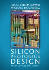 book Silicon Photonics Design: From Devices to Systems