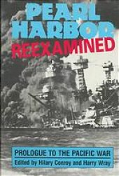 book Pearl Harbor reexamined : prologue to the Pacific War