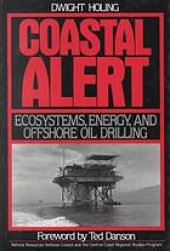 book Coastal alert : ecosystems, energy, and offshore oil drilling