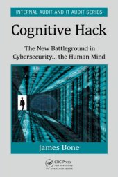 book Cognitive Hack.  The New Battleground in Cybersecurity ... the Human Mind