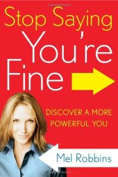 book Stop Saying You’re Fine: Discover a More Powerful You