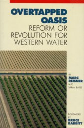 book Overtapped oasis : reform or revolution for western water