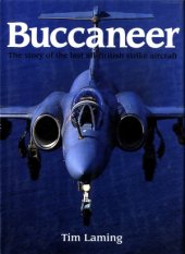 book Buccaneer: The Story of the Last All-British Strike Aircraft