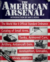 book The American Arsenal (Greenhill Military Paperbacks)