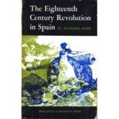 book The Eighteenth-Century Revolution in Spain