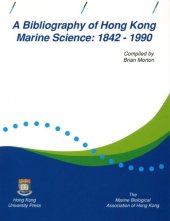 book A Bibliography of Hong Kong Marine Science: 1842-1990