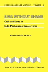 book Sing Without Shame: Oral Traditions in Indo-Portuguese Creole Verse