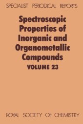 book Spectroscopic properties of inorganic and organometallic compounds : Volume 23.