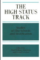 book The High-­Status Track: Studies of Elite Schools and Stratification