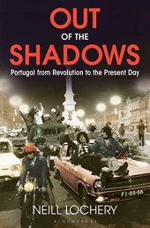 book Out of the Shadows: Portugal from Revolution to the Present Day