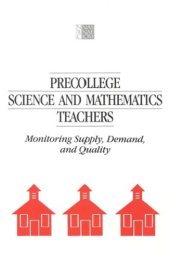 book Precollege Science and Mathematics Teachers : Monitoring Supply, Demand, and Quality.