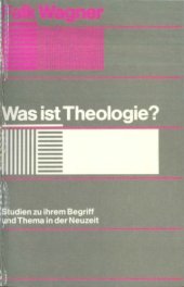 book Was ist Theologie? Studien zu ihrem Begriff und Thema in der Neuzeit